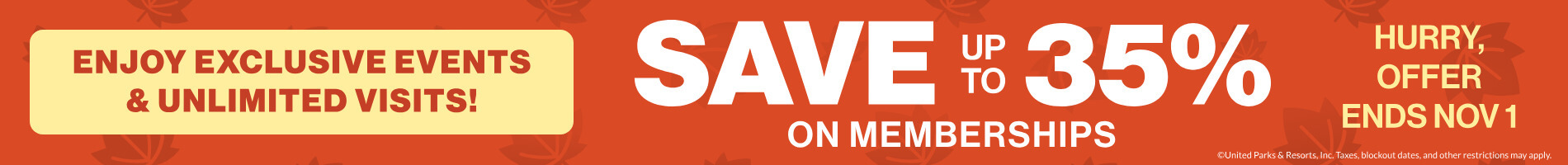 Enjoy Exclusive Events & Unlimited Visits! Save up to 35% on Memberships
